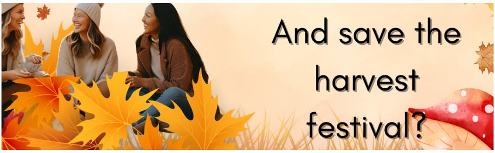 Three friends surrounded by autumn leaves with the words And save the harvest festival?